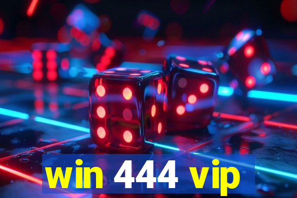 win 444 vip